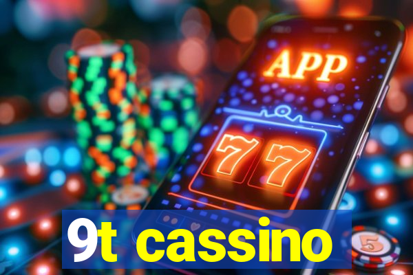 9t cassino